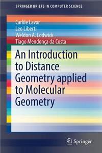 Introduction to Distance Geometry Applied to Molecular Geometry