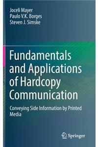 Fundamentals and Applications of Hardcopy Communication