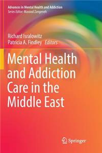 Mental Health and Addiction Care in the Middle East
