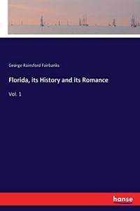 Florida, its History and its Romance