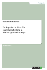 Partizipation in Kitas. Zur Demokratiebildung in Kindertageseinrichtungen