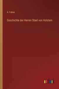 Geschichte der Herren Stael von Holstein