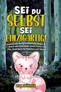 Sei du selbst, sei einzigartig!