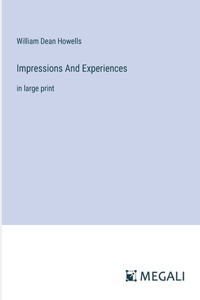 Impressions And Experiences