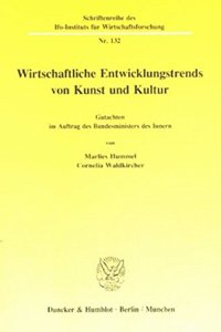 Wirtschaftliche Entwicklungstrends in Kunst Und Kultur