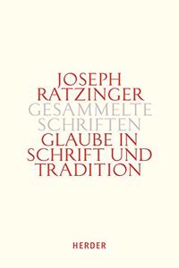 Glaube in Schrift Und Tradition