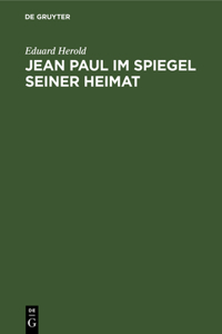 Jean Paul Im Spiegel Seiner Heimat