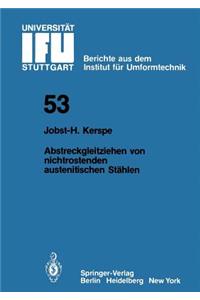 Abstreckgleitziehen von nichtrostenden austenitischen Stählen