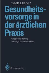 Gesundheitsvorsorge in Der Ärztlichen Praxis