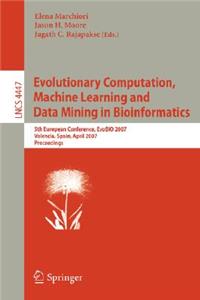 Evolutionary Computation, Machine Learning and Data Mining in Bioinformatics