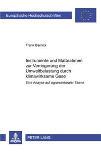 Instrumente Und Maßnahmen Zur Verringerung Der Umweltbelastung Durch Klimawirksame Gase