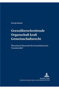 Grenzueberschreitende Organschaft Kraft Gemeinschaftsrecht