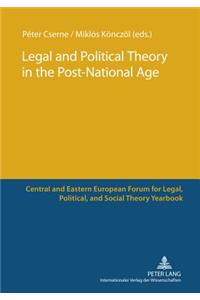 Legal and Political Theory in the Post-National Age