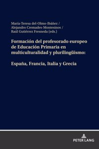 Formación del profesorado europeo de Educación Primaria en multiculturalidad y plurilingueismo