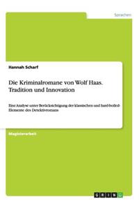 Kriminalromane von Wolf Haas. Tradition und Innovation