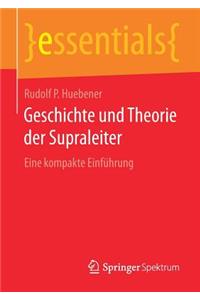 Geschichte Und Theorie Der Supraleiter