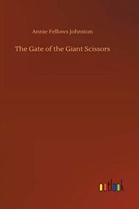 The Gate of the Giant Scissors
