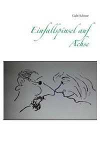 Einfallspinsel auf Achse