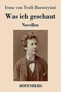 Was ich geschaut: Novellen