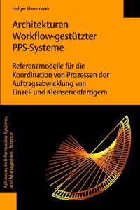 Architekturen Workflow-Gestutzter Pps-Systeme