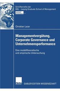 Managementvergütung, Corporate Governance Und Unternehmensperformance