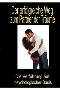 Der erfolgreiche Weg zum Partner der Träume