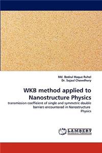 Wkb Method Applied to Nanostructure Physics