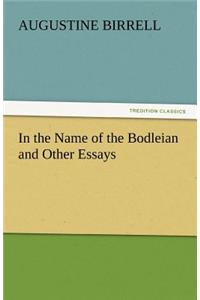 In the Name of the Bodleian and Other Essays