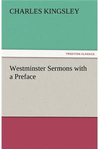 Westminster Sermons with a Preface