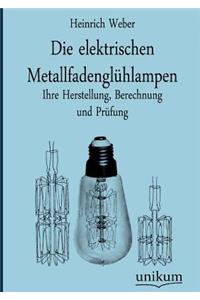 Die elektrischen Metallfadenglühlampen