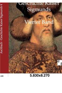 Geschichte Kaiser Sigmunds