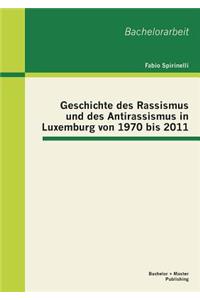 Geschichte des Rassismus und des Antirassismus in Luxemburg von 1970 bis 2011