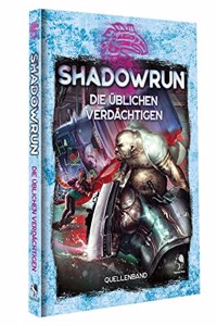 Shadowrun: Die ublichen Verdachtigen (Hardcover)