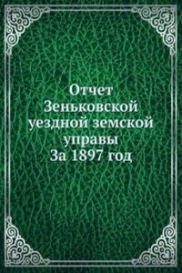 Otchet Zenkovskoj uezdnoj zemskoj upravy