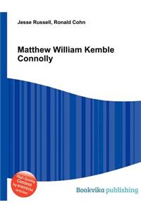 Matthew William Kemble Connolly