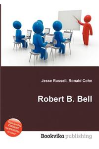 Robert B. Bell