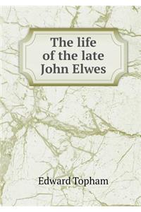 The Life of the Late John Elwes