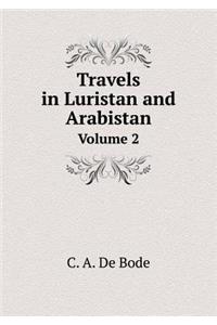 Travels in Luristan and Arabistan Volume 2