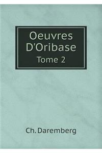 Oeuvres D'Oribase Tome 2
