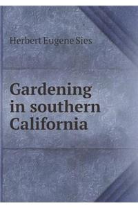 Gardening in Southern California