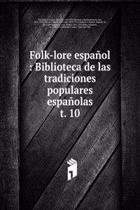 Folk-lore espanol : Biblioteca de las tradiciones populares espanolas