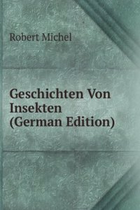 Geschichten Von Insekten (German Edition)