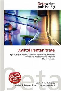 Xylitol Pentanitrate