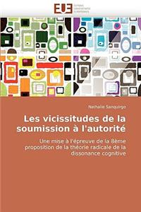 Les Vicissitudes de la Soumission � l'Autorit�