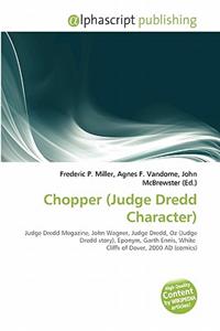 Chopper (Judge Dredd Character)