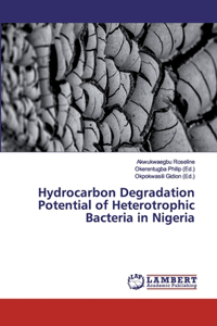 Hydrocarbon Degradation Potential of Heterotrophic Bacteria in Nigeria