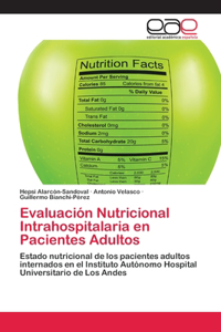 Evaluación Nutricional Intrahospitalaria en Pacientes Adultos