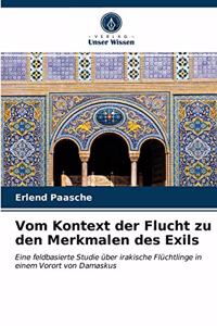 Vom Kontext der Flucht zu den Merkmalen des Exils