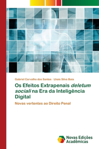 Os Efeitos Extrapenais deletum sociali na Era da Inteligência Digital
