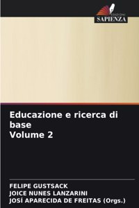 Educazione e ricerca di base Volume 2